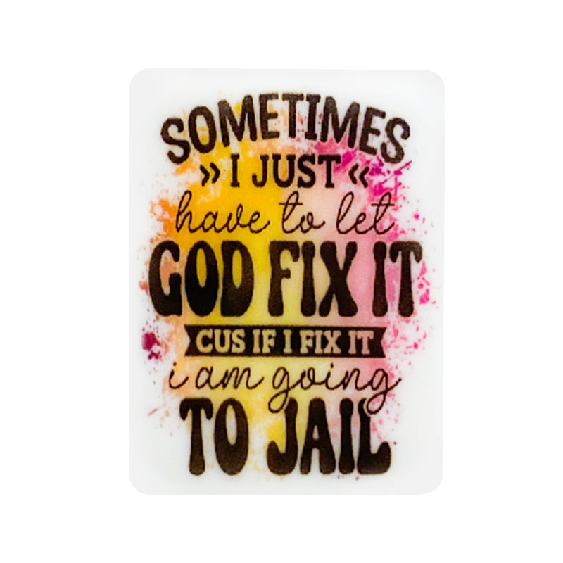 Sometimes I Just Have to Let God Fix it Focal Beads #17