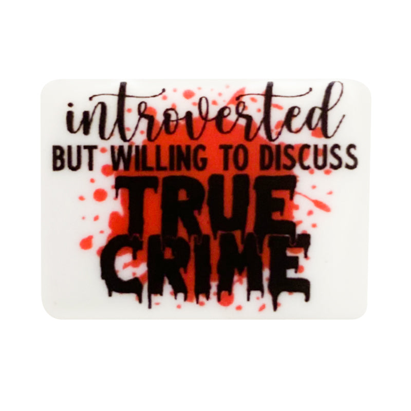 Introverted But Willing to Discuss True Crime Focal Beads #22