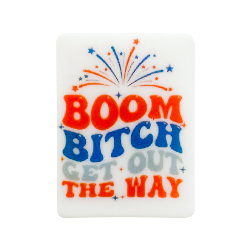 Boom Bitch Get Out The Way Focal Beads #20