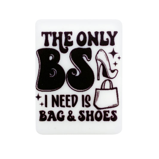 The Only BS I Need Is Bag & Shoes Focal Beads #36