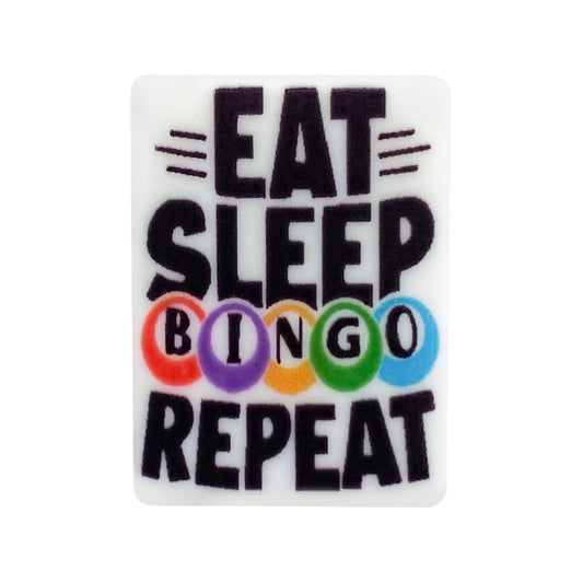 Eat Sleep Bingo Repeat Focal Beads #38